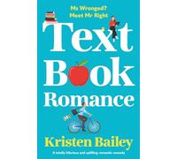 Textbook Romance: A totally hilarious and uplifting romantic comedy