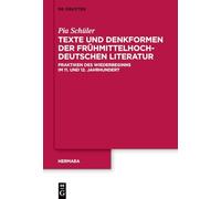 Texte Und Denkformen Der Frühmittelhochdeutschen Literatur: Praktiken Des Wiederbeginns Im 11. Und 12. Jahrhundert: 165 (Hermaea. Neue Folge)