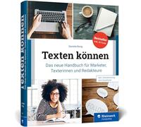 Texten können: Das neue Handbuch für Marketer, Online-Texter und Redakteure. Mit Checklisten und Schreibtraining für alle Web-Textarten