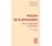Textes Cles d'Histoire de la Philosophie: Idees, Temporalites Et Contextes