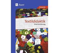 Textildidaktik: Eine Einfuhrung, Kolhoff-Kahl 9783403042648 Free Shipping.