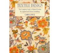Textile Design: The Complete Guide to Printed Textiles for Apparel and Home Furnishing