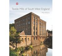 Textile Mills of South West England (English Heritage)