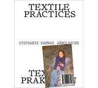 Textile Practices by Stephanie Kahnau - 9783897907423