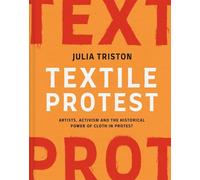 Textile Protest by Julia Triston - 9781849949071