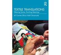Textile Translations : Weaving Stories, Touching Meanings