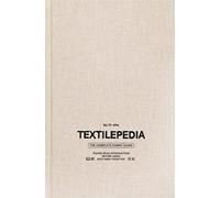 Textilepedia : The Complete Fabric Guide