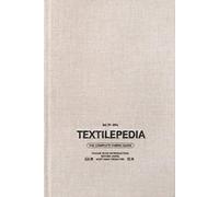 Textilepedia : The Complete Fabric Guide