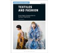 Textiles and Fashion : From Fabric Construction to Surface Treatments