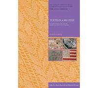 Textiles and Text: Re-Establishing the Links Between Archival and Object-Based Research (Postprints)