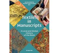 Textiles in Manuscripts: A Local and Global History of the Book – De Gruyter