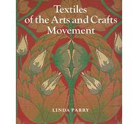 Textiles of the Arts and Crafts Movements