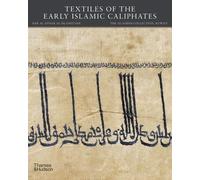 Textiles of the Early Islamic Caliphates