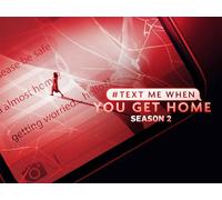 #TextMeWhenYouGetHome Season 2