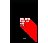 textos curtos demais para serem... CRUÉIS: Prepare-se para um mergulho no abismo dos sentimentos e pensamentos mais sombrios que tive pelos últimos 2 anos.