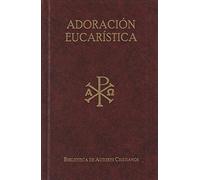 TEXTOS LITURGICOS PARA LA ADORACION EUCARISTICA