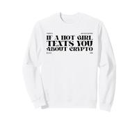 Texts About Crypto (Funny) Sweatshirt