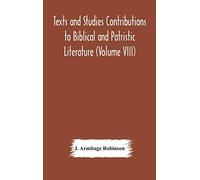 Texts and Studies Contributions to Biblical and Patristic Literature (Volume VIII) No. 1 The liturgical homilies of Narsai