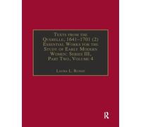 Texts from the Querelle, 1641-1701 (2): Essential Works for the Study of Early Modern Women: Series III, Part Two, Volume 4 (The Early Modern ... of Essential Works Series III, Part Two)