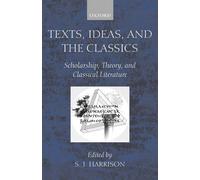 Harrison - Texts Ideas and the Classics Scholarship Theory and Cl - N555z