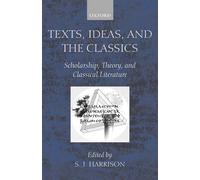 Harrison - Texts Ideas and the Classics Scholarship Theory and Cl - N555z