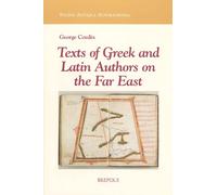 Texts of Greek and Latin Authors on the Far East: From the 4th C. B.C.E. to the 14th C. C.E.: 04 (Studia Antiqua Australiensia)