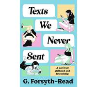 Texts We Never Sent : The coming-of-age debut novel of the summer