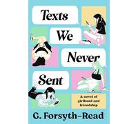 Texts We Never Sent: The coming-of-age debut novel of the summer