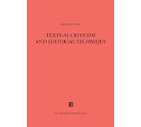 Textual Criticism and Editorial Technique – Applicable to Greek and Latin Texts – De Gruyter