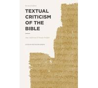 Textual Criticism of the Bible: Revised Edition (Lexham Methods Series)