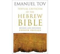 Textual Criticism of the Hebrew Bible : Revised and Expanded Fourth Edition