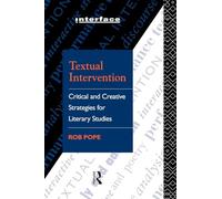 Textual Intervention: Critical and Creative Strategies for Literary Studies (Interface)