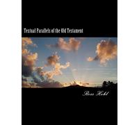 Textual Parallels of the Old Testament: Corresponding Texts arranged in columns of Various Books of the Old Testament using the Today's New International Version of the Holy Bible.