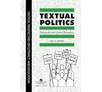 Textual Politics: Discourse And Social Dynamics (Critical Perspectives on Literacy and Education)