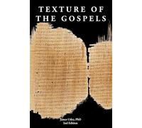 Texture of the Gospels: Four Perspectives, Four Textures, One Powerful Story