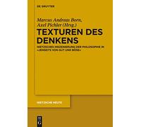 Texturen des Denkens: Nietzsches Inszenierung Der Philosophie in Jenseits Von Gut Und Böse: 5 (Nietzsche Heute)