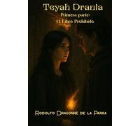 Teyah Drania. Primera parte: El Libro Prohibido: 1
