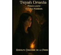 Teyah Drania. Primera parte: El Libro Prohibido