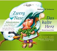 Tezlaff/Breidler/Duisburger Philharmoniker - Andreas N. Tarkmann: Zwerg Nase/ Das kalte Herz