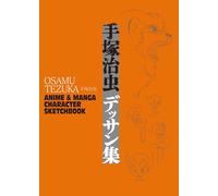 Tezuka, Osamu – Osamu Tezuka: Anime & Manga Character Sketchbook