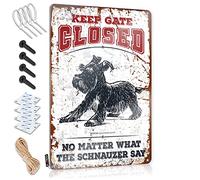 TFSW Bar Decor For Home Keep Gate Closed No Matter What The Schnauzer Say Tin Sign Bar Metal Tin Sign Cool Room Accessories For Teens(20X30CM)