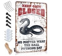 TFSW Funny Metal Signs For Outdoors Keep Gate Closed No Matter What The Ball Pythons Say Tin Sign Tin Sign Metal Funny Tin Signs Vintage(20X30CM)