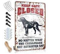 TFSW Man Cave Decorations Keep Gate Closed No Matter What The Chesapeake Bay Retriever Say Tin Sign Funny House Decor Bar Open Metal Sign(30X40CM)