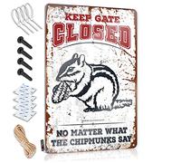TFSW Man Cave Decorations Keep Gate Closed No Matter What The Chipmunks Say Tin Sign Funny House Decor Bar Open Metal Sign(30X40CM)