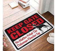 TFSW Outdoor Rug For Front Door Keep Gate Closed No Matter What The Doberman Pinscher Say Doormat Farmhouse Bath Mat Kitchen Rugs Farmhouse Style(40X60CM)