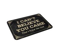 TFSW Positive Doormat I Can'T Believe You Came That'S What She Said Mat Bar Accessories Man Cave Front Doormat(50X80CM)