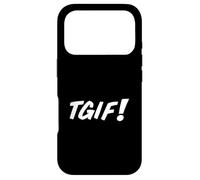 TGIF A Tee That Says TGIF for Men and Women Case for iPhone 17 Pro