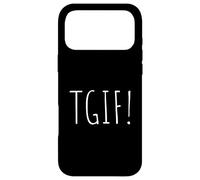 TGIF A Tee That Says TGIF for Men and Women Case for iPhone 17 Pro Max