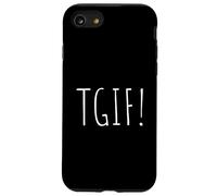 TGIF A Tee That Says TGIF for Men and Women Case for iPhone SE (2020) / 7 / 8