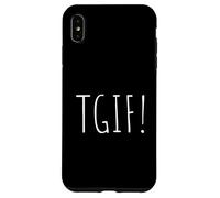 TGIF A Tee That Says TGIF for Men and Women Case for iPhone XS Max